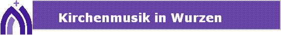 Kirchenmusik in Wurzen